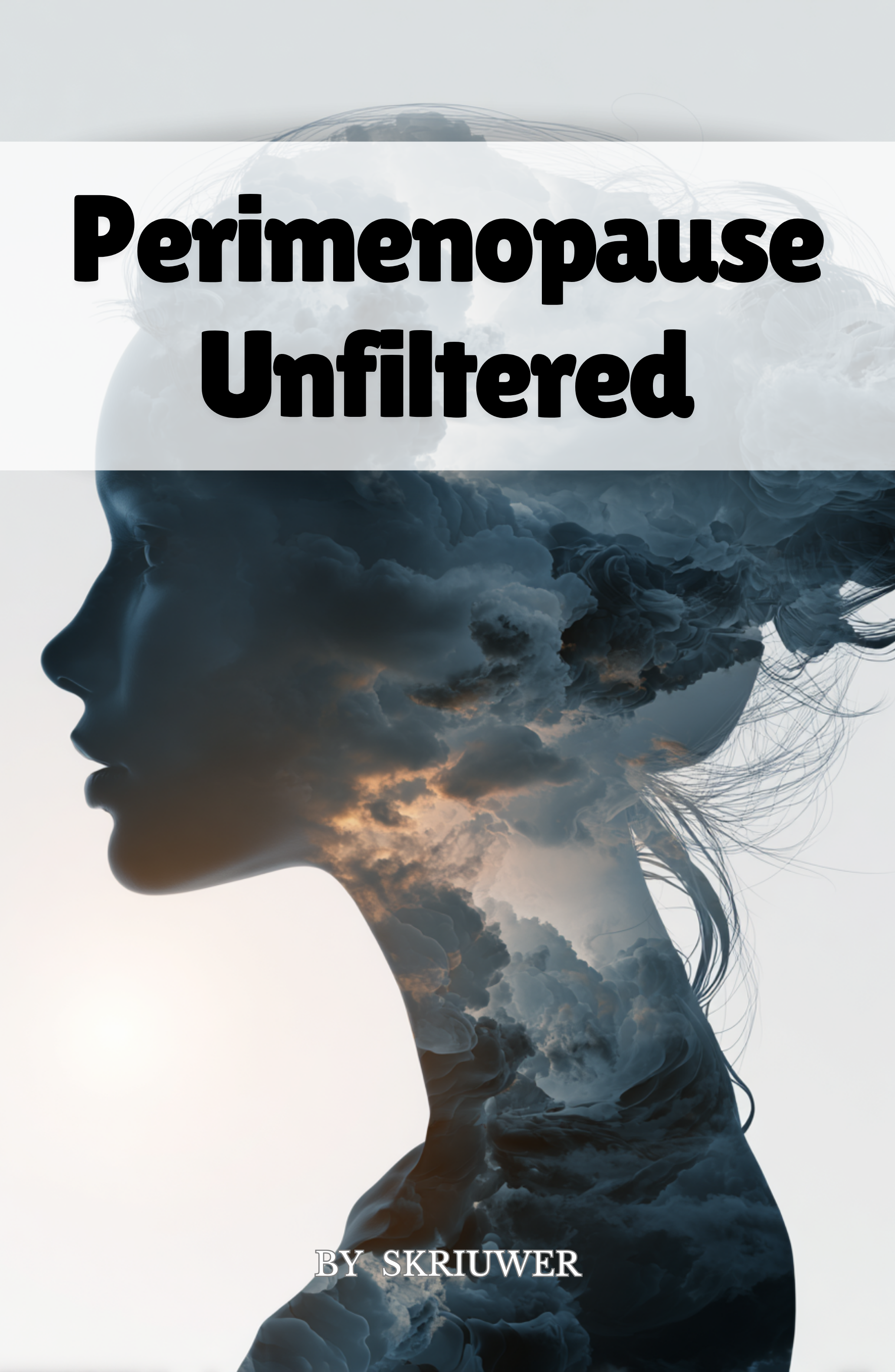 Perimenopause Unfiltered - The HRT Truth Your Doctor Won't Tell You. Hormone Replacement, Brain Fog, Weight Gain, Anxiety & Sleep Loss for Women 35–55 (A Belief-Challenging Survival Guide)
